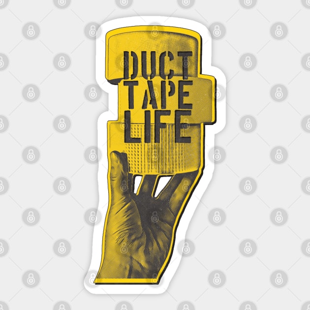 Duct Tape Life Sticker by  TigerInSpace